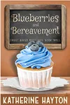 Blueberries and Bereavement