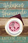 Hibiscus Homicide