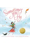 Sometimes You Fly