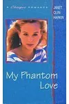 My Phantom Love