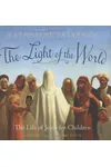 The Light of the World: The Life of Jesus for Children