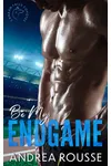 Be My Endgame
