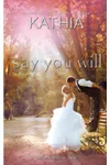 Say You Will