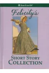 Felicity's Short Story Collection