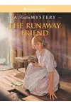 The Runaway Friend: A Kirsten Mystery