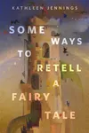 Some Ways to Retell a Fairy Tale