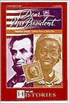 Dear Mr. President Abraham Lincoln: Letters from a Slave Girl