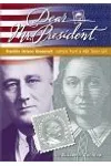 Dear Mr. President: Franklin Delano Roosevelt