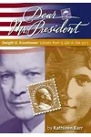 Dwight D. Eisenhower: Letters from a Girl in the '50s