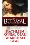 The Betrayal: The Lost Life of Jesus
