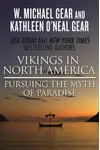 Vikings in North America: Pursuing the Myth of Paradise