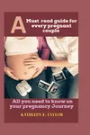 A Must Read Guide For Every Pregnant Couple