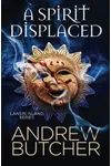 A Spirit Displaced