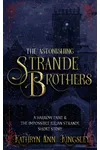 The Astonishing Strande Brothers