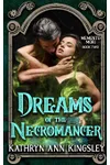 Dreams of the Necromancer