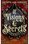 Of Visions & Secrets