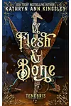Of Flesh & Bone