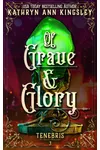 Of Grave & Glory