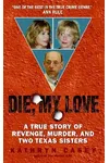Die, My Love