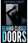 Behind Closed Doors
