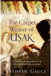 The Carpet Weaver of Usak