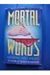 Mortal Words
