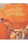 Humphrey, Albert, and the Flying Machine