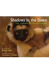 Shadows in the Dawn: The Lemurs of Madagascar
