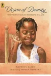 Vision of Beauty: The Story of Sarah Breedlove Walker