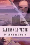 To the Lady Born