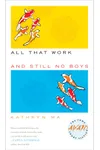 All That Work and Still No Boys