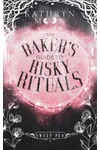 The Baker's Guide to Risky Rituals