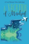 A Vacation of Mischief