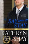 Say You'll Stay