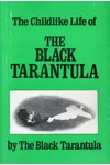 The Childlike Life of the Black Tarantula