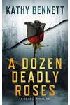 A Dozen Deadly Roses