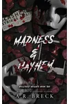 Madness & Mayhem