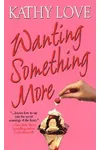 Wanting Something More
