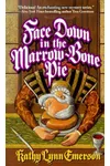 Face Down in the Marrow-Bone Pie