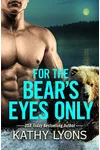 For the Bear's Eyes Only