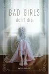 Bad Girls Don't Die