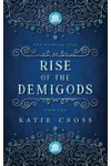 The Rise of the Demigods