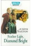 Feather Light, Diamond Bright (As: Judith Saxton)