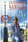 False Colours (As: Judith Saxton)