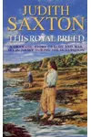 This Royal Breed (As: Judith Saxton)