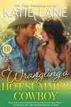 Wrangling a Hot Summer Cowboy