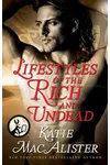 Lifestyles of the Rich and Undead