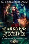 Darkness Deceives