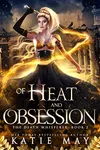 Of Heat and Obsession