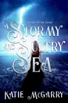 A Stormy and Sultry Sea: